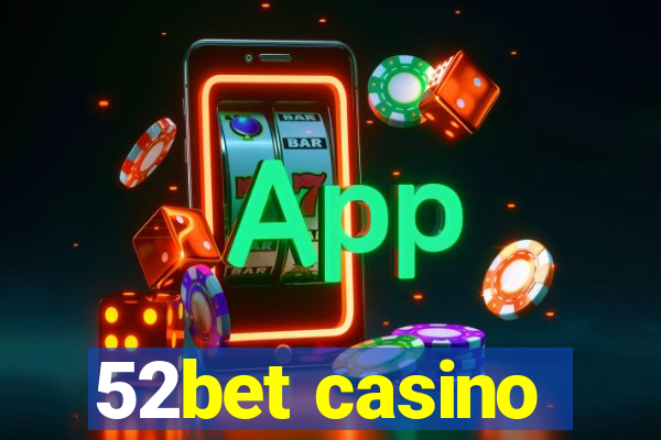 52bet casino